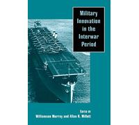 Military Innovation in the Interwar Period