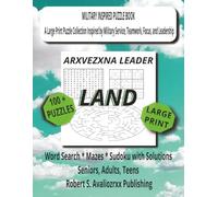 Military Inspired Puzzle Book - ARXVEZXNA LEADER-LAND | VOL 4: A Large Print Collection Inspired by Service and Teamwork Featuring Word Search puzzle, ... Solutions. Volume 4 of Team & Leader Series