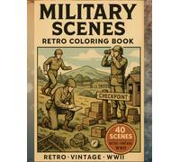 Military Life: Everyday Duties of Soldiers: A Calm Adult Coloring Book Showing Daily Tasks, Teamwork, and Support Roles