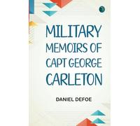 Military Memoirs of Capt George Carleton