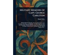 Military Memoirs of Capt. George Carleton