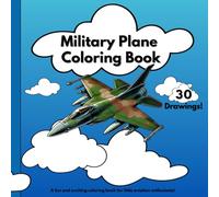Military Plane Coloring Book for Kids: Fun and easy airplane coloring pages for kids ages 3-8 who love jets, bombers, and spy planes