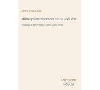 Military Reminiscences of the Civil War: Volume 2: November 1863-June 1865