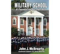 Military School: A Foundation for Success (Secrets for a Successful Life)