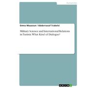 Military Science and International Relations in Tunisia. What Kind of Dialogue?