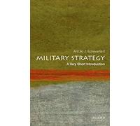Military Strategy: A Very Short Introduction (Very Short Introductions)