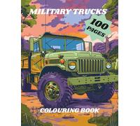 Military Trucks: Colouring Book