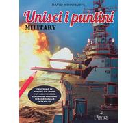 Military. Unisci i puntini. Ediz. illustrata