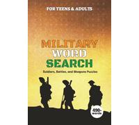 Military Word Search: 50+ Action-Packed Word Searches Featuring Soldiers, Battles, and Weapons Puzzles