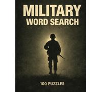 Military Word Search for Adults: 100 Challenging Puzzles Featuring Ranks, Weapons, Battles & Operations