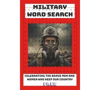 MILITARY WORD SEARCH: From Boot Camp to Battlefields- 50 Word Search Puzzles of Strength and Spirit