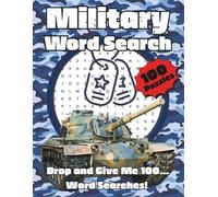 Military Word Search Puzzle Book: 100 Puzzles in 8.5 x 11 in Large Format