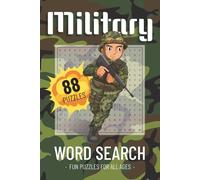 Military Word Search Puzzle Book: An Action-Packed Word Search Full of Army Terms, Military Might, and Tactical Fun | 6x9 inches, 110 pages | 88 ... History Buffs, and Patriotic Puzzle Lovers