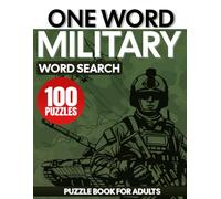 Military Word Search Puzzle Book for Adults: One Word Search Easy to Read Print about Army, Navy, Air Force and More | 8.5x11 Inches, 129 pages | 100 ... and Free Times | Puzzles with Solutions