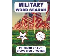 Military Word Search Puzzle Book: In Honor of our Brave Men & Women | 6x9 inches, 110 pages | 55 Puzzles with Solutions | Patriotic fun and relaxation ... military heroes from proud Americans
