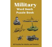 Military Word Search Puzzle Book: Military Word Search Puzzle Book with Patriotic Puzzles to Challenge Your Mind | Words that are used in the Military | 6 x9 size | 120 pages | 60 puzzles