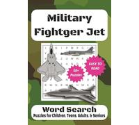 Military Word Search Puzzles: Word Searches with Easy to Read Print about Military, Fighter Jets, airplanes, Army, Marines, Veterans, Air Force, and ... Gift for Vacations, Holidays, and passtimes