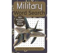 Military Word Search: Word Searches about the Military, Armed Forces, Combat and More | 6x9 inches, 110 Pages | Puzzles For Adults, Seniors And Teens.