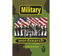 Military Wordsearch: Engaging Word Search Puzzles Featuring Military Terms, History, and Ranks