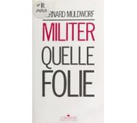 Militer Quelle Folie ? (ebook)