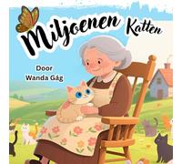 Miljoenen Katten (Dutch Version): Tijdloze Klassieker met Prachtige Full-Color Illustraties - Voor Kinderen (Timeless Tales Classics for Kids)