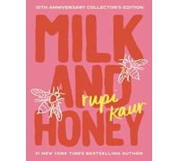 Milk and Honey – 10.º aniversario – Edición de coleccionista – Andrews McMeel Publishing