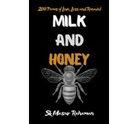 Milk and Honey: 200 Poems of Love, Loss and Renewal