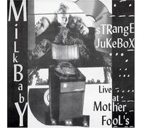 Milk Baby - Strange Jukebox: Live at Mothe