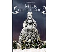 Milk for The Soul: Breast and lactation: symbolic images of the mother archetype