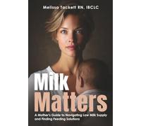 Milk Matters: A Mother’s Guide to Overcoming Low Milk Supply and Finding Feeding Solutions