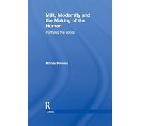 Milk, Modernity and the Making of the Human: Purifying the Social (CRESC)