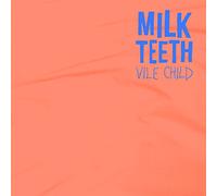 Milk Teeth - Vile Child [Vinilo]