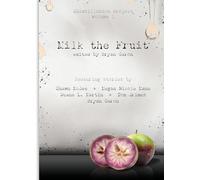 Milk the Fruit: Whimsillusion Project Volume 1