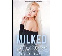 Milked by the Mountain Ranger: A spicy age gap ABF/ANR romance (His Creamy Obsession)