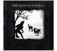 Milking the Goatmachine - Seven...A Dinner For One