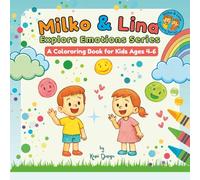 Milko & Lina Explore Emotions: A Fun Coloring Adventure About Feelings for Kids Ages 4-6 (Milko & Lina Explore Series)