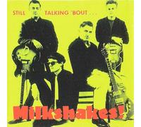 Milkshakes, the - Still Talking 'bout [Vinilo]
