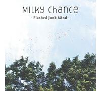 Milky Chance - Flashed Junk Mind -2tr-