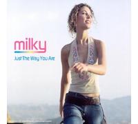 Milky - Just The Way You Are