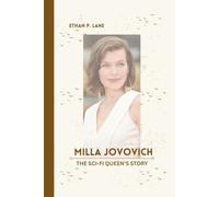 MILLA JOVOVICH: THE SCI-FI QUEEN’S STORY