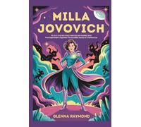 Milla Jovovich: The Sci-Fi Star Who Fought Monsters and Fashioned Magic: From Supermodel to Superhero-The Incredible Journey of a Fearless Icon