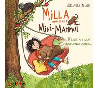 Milla und das Mini-Mammut (1): Reise mit dem Sternenstrudel