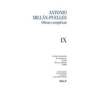 Millán-Puelles IX. Obras Completas: La libre afirmación de nuestro ser (1994) / Ética y realismo (1996) (Obras Completas de Antonio Millán-Puelles)