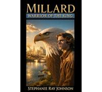 MILLARD Warrior of the King: Volume One: Who Am I?