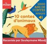 Mille ans de contes - 10 contes d'animaux - Afrique