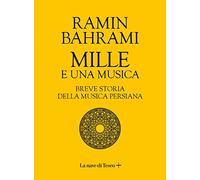 Mille e una musica. Breve storia della musica persiana