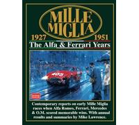 Mille Miglia The Alfa & Ferrari Years 1927-1951: Racing (Mille Miglia Racing S.)