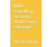 Mille novelle in un anno: dodicesima edizione