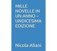 MILLE NOVELLE IN UN ANNO - UNDICESIMA EDIZIONE