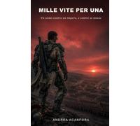 Mille Vite per Una: Un uomo contro un impero, e contro se stesso